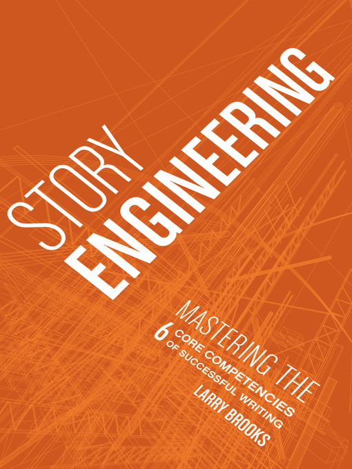 Title details for Story Engineering by Larry Brooks - Wait list